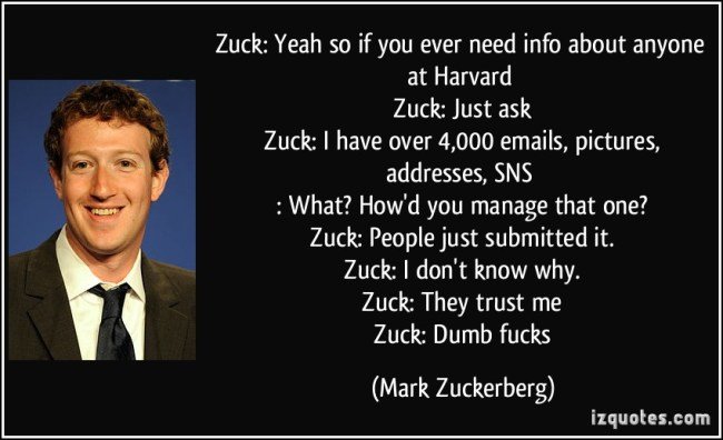 quote-zuck-yeah-so-if-you-ever-need-info-about-anyone-at-harvard-zuck-just-ask-zuck-i-have-over-mark-zuckerberg-280610
